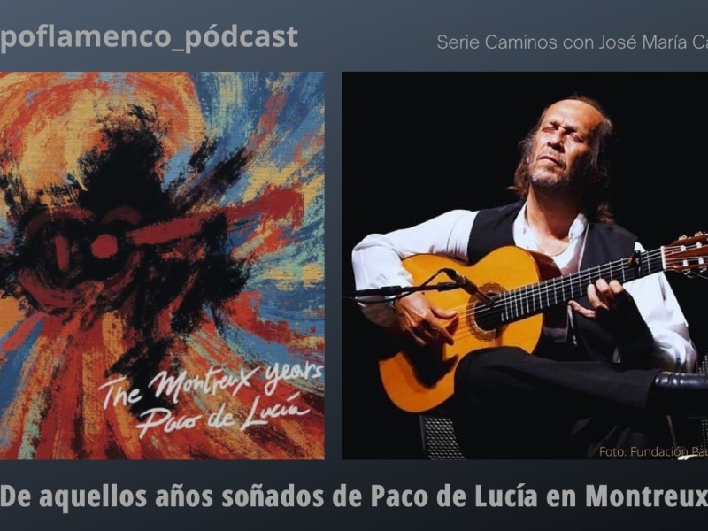 Pódcast | De aquellos años soñados de Paco de Lucía en Montreux